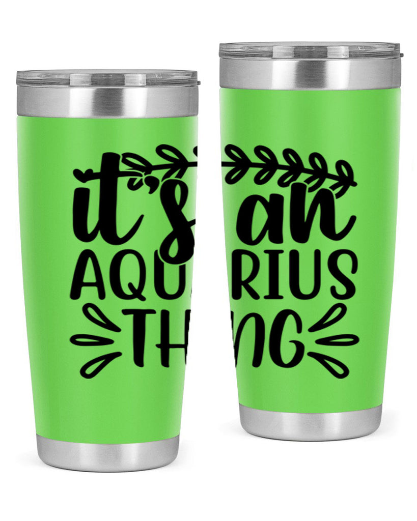 its a naquarius thing 275#- zodiac- Tumbler