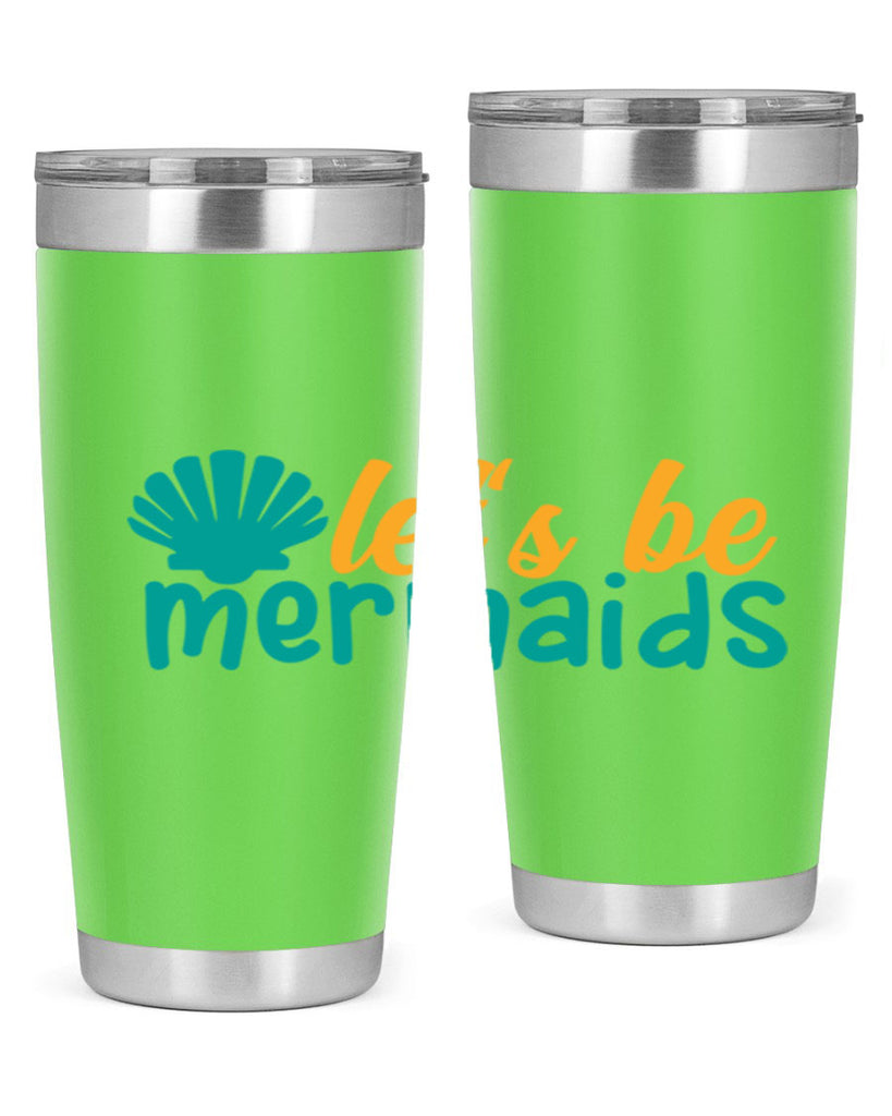 lets be mermaids Style 93#- summer- Tumbler