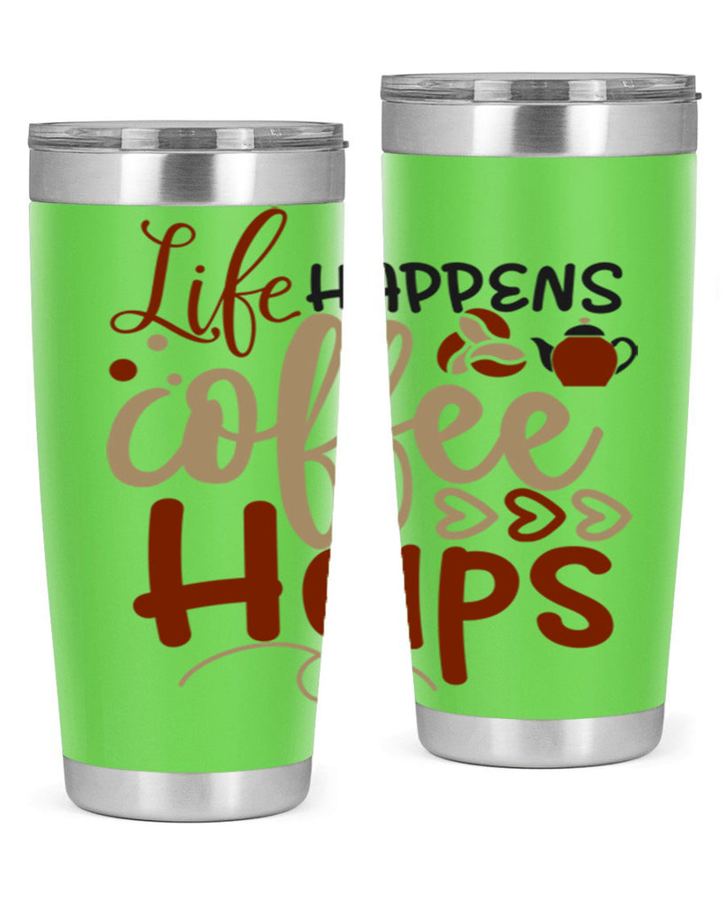 life happens coffee helps 209#- coffee- Tumbler