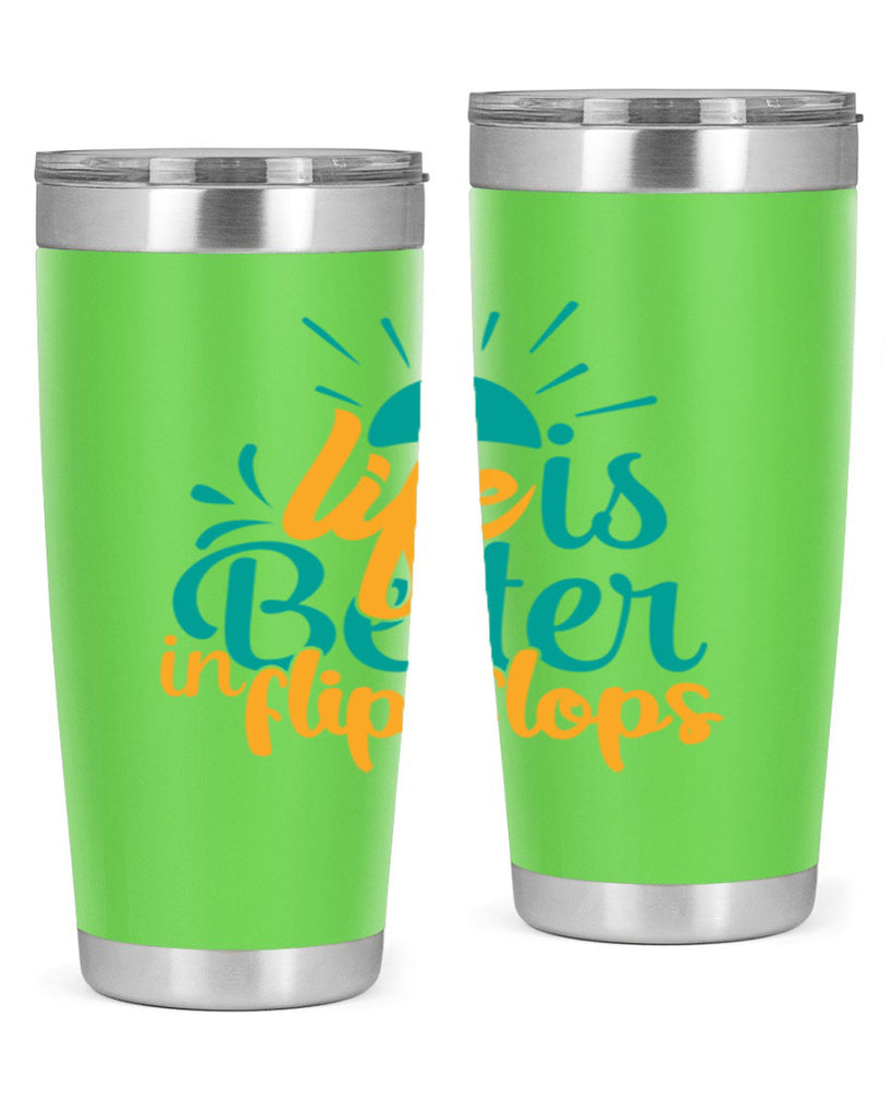 life is better in flip flops Style 90#- summer- Tumbler