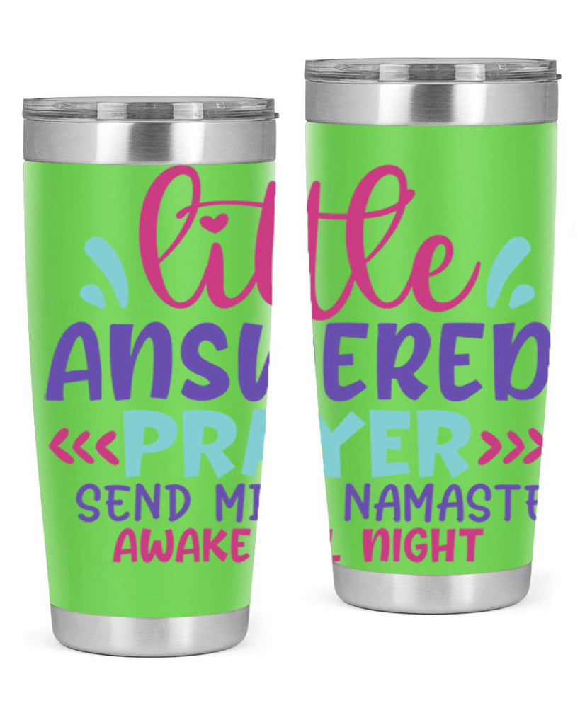 little answered prayer send milk namaste awake all night Style 233#- baby- tumbler