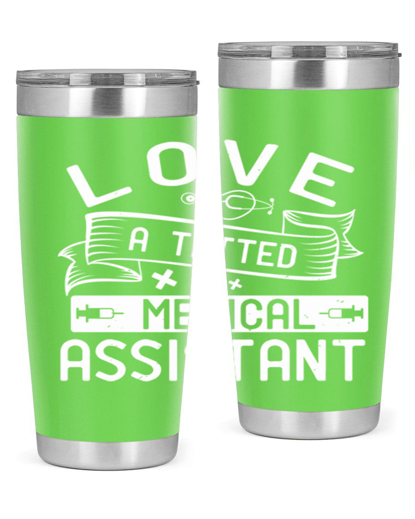 love a tatted medical assistant Style 37#- medical- tumbler