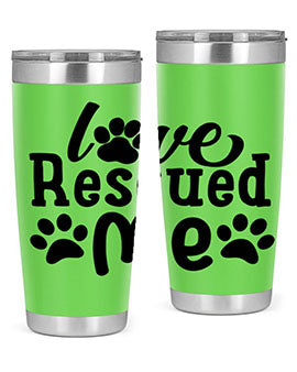love rescued me Style 72#- dog- Tumbler