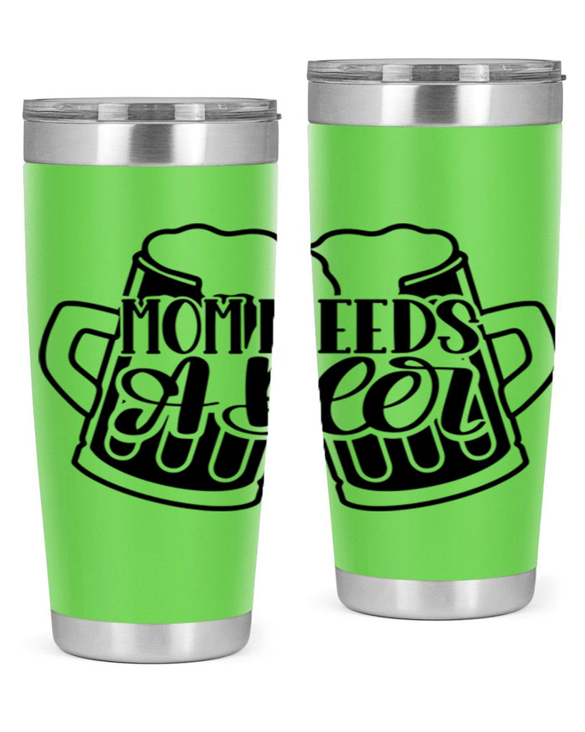 mom needs a beer 25#- beer- Tumbler