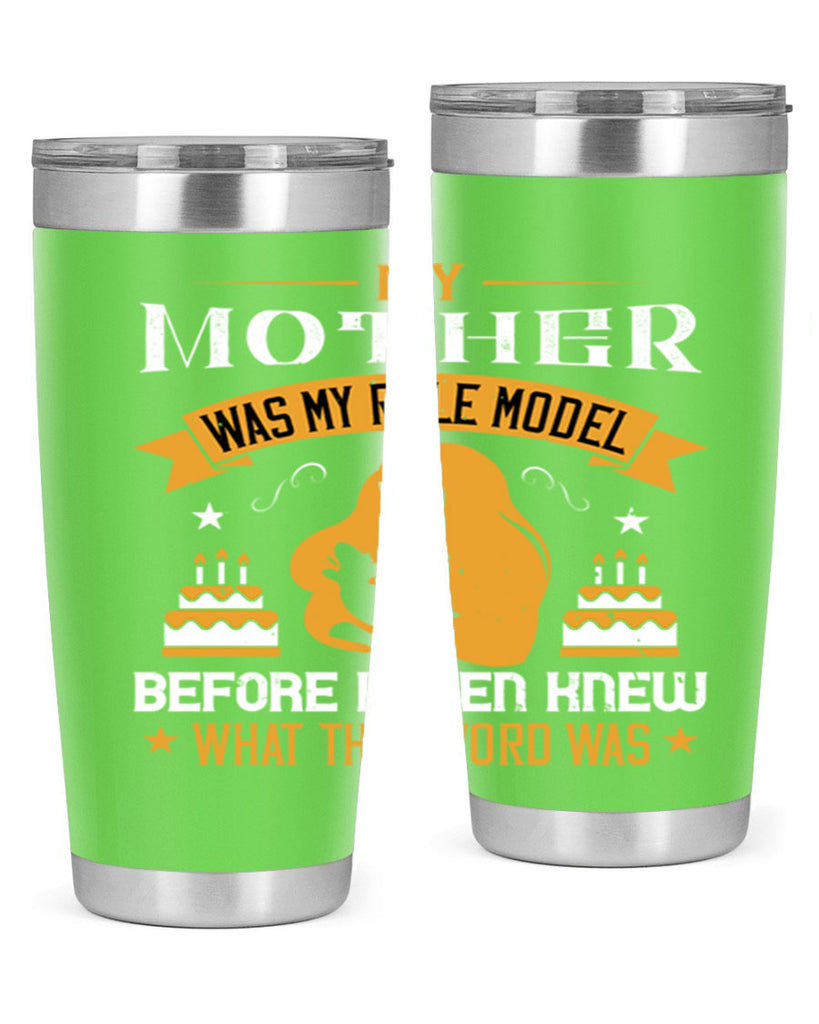 my mother was my role model 41#- mothers day- Tumbler