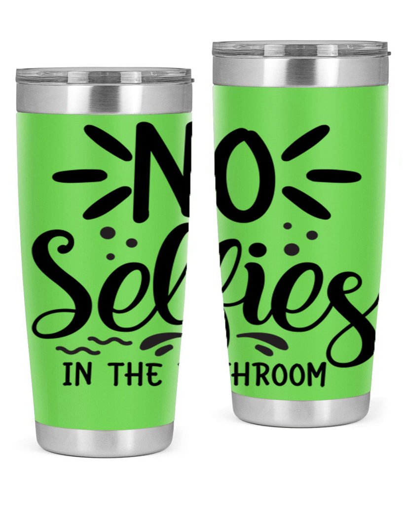 no selfies in the bathroom 64#- bathroom- Tumbler
