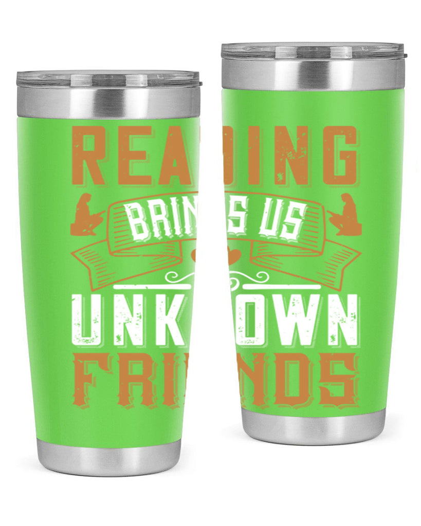 reading brings us unknown friends 20#- reading- Tumbler