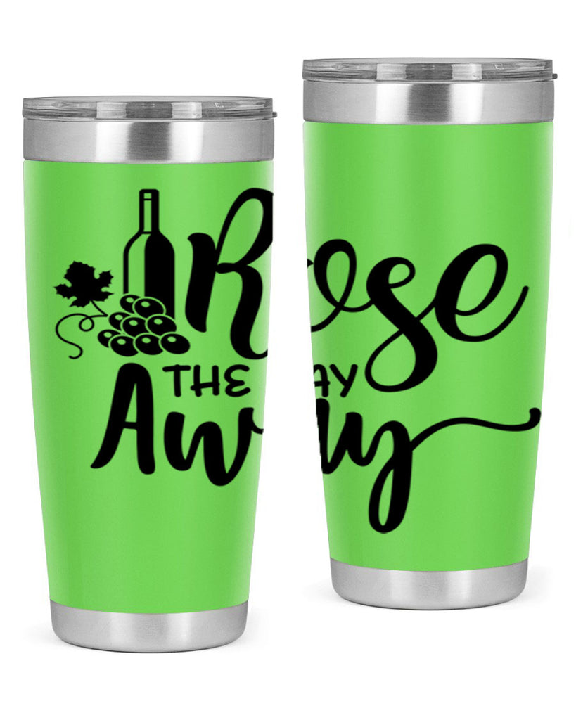 rose the day away 172#- wine- Tumbler