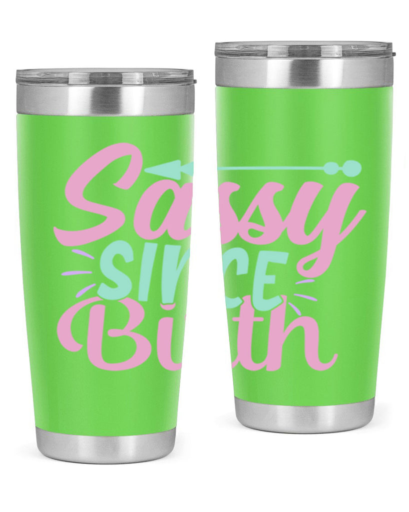 sassy since birth Style 1#- baby- Tumbler