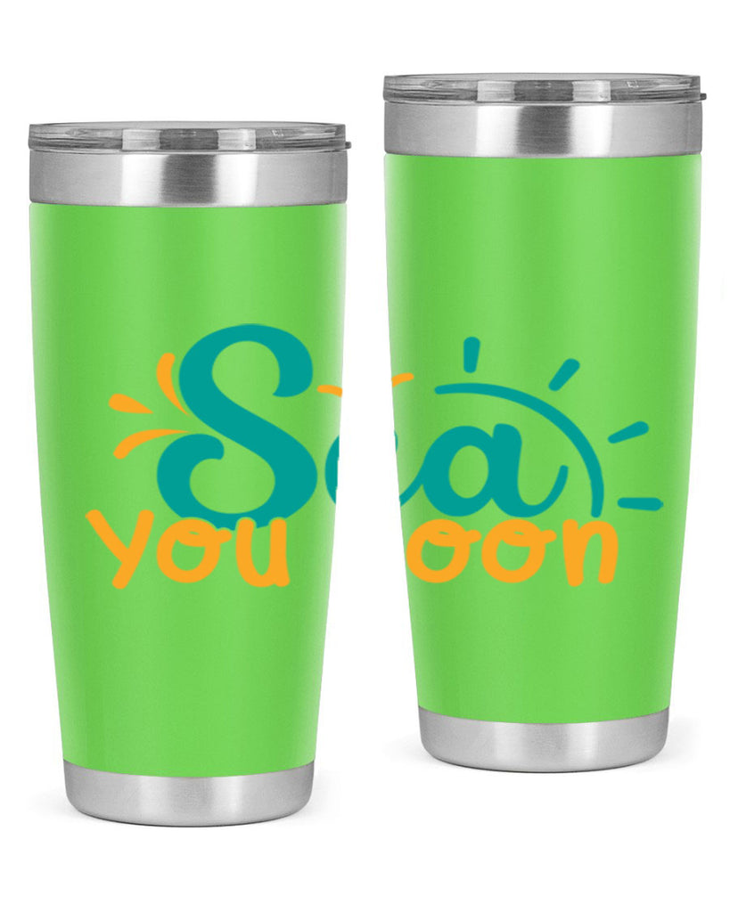 sea you soon Style 78#- summer- Tumbler