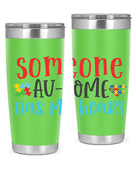 someone ausome has my heart Style 40#- autism- Tumbler