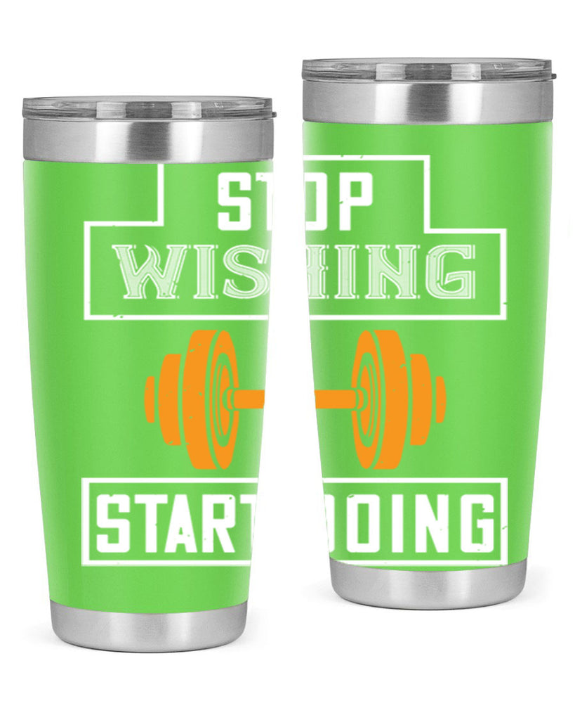 stop weshing start doing 74#- gym- Tumbler