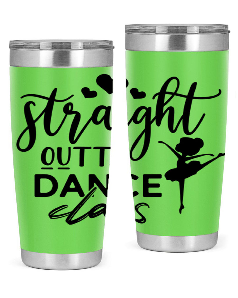 straight outta dance class 80#- ballet- Tumbler