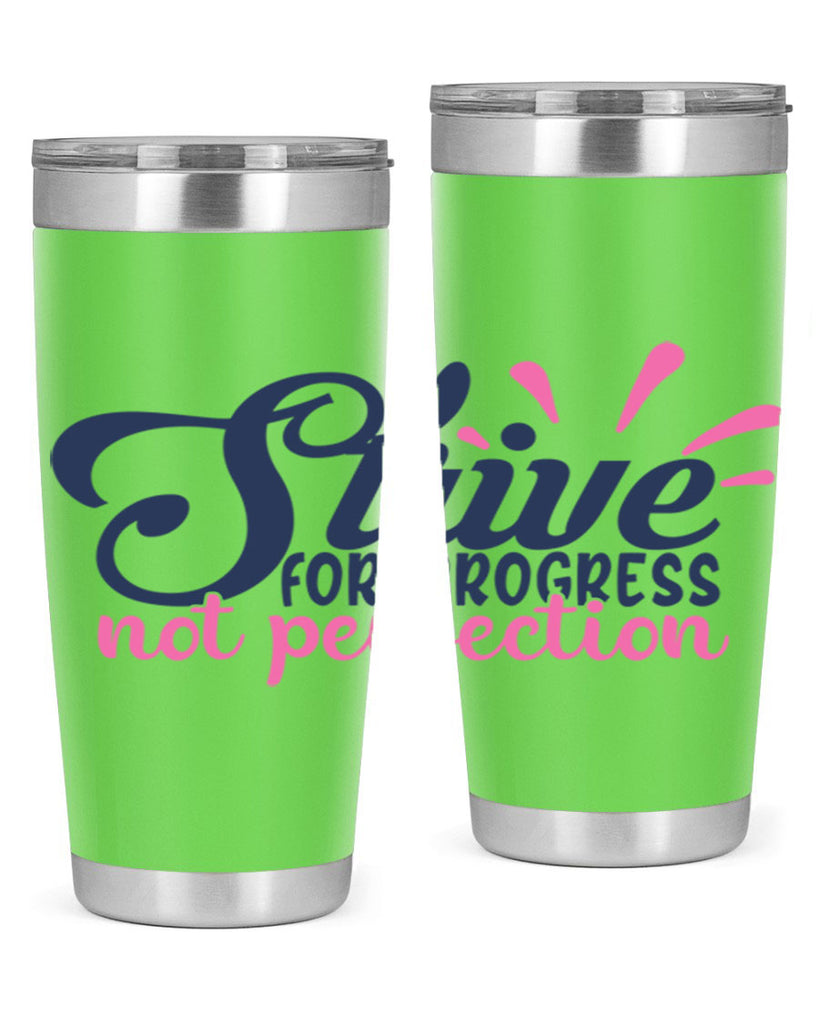 strive for progress not perfection Style 69#- motivation- Tumbler