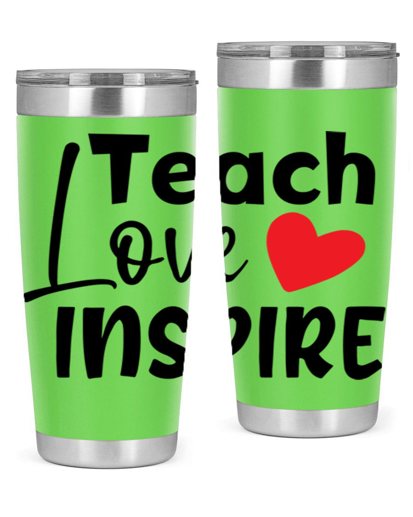 teach love inspre Style 146#- teacher- tumbler