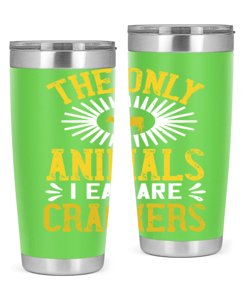the only animals i eat are crackers 21#- vegan- Tumbler