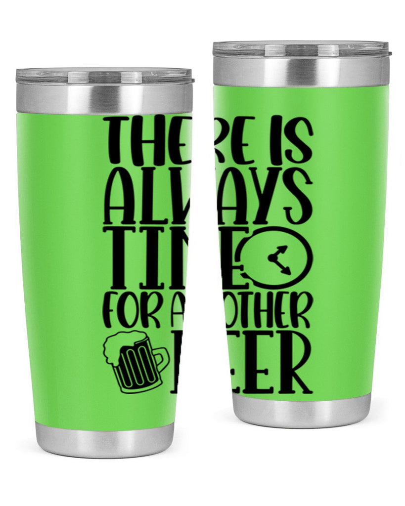 there is always time for another beer 20#- beer- Tumbler