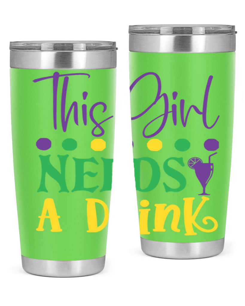 this girl needs a drink 74#- mardi gras- Tumbler