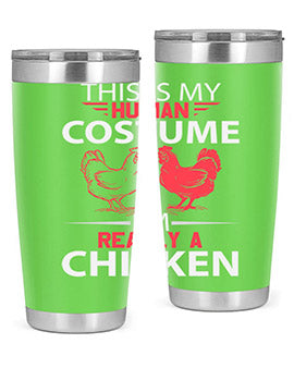 this is human costume im really a chicken Style 2#- chicken- Tumbler