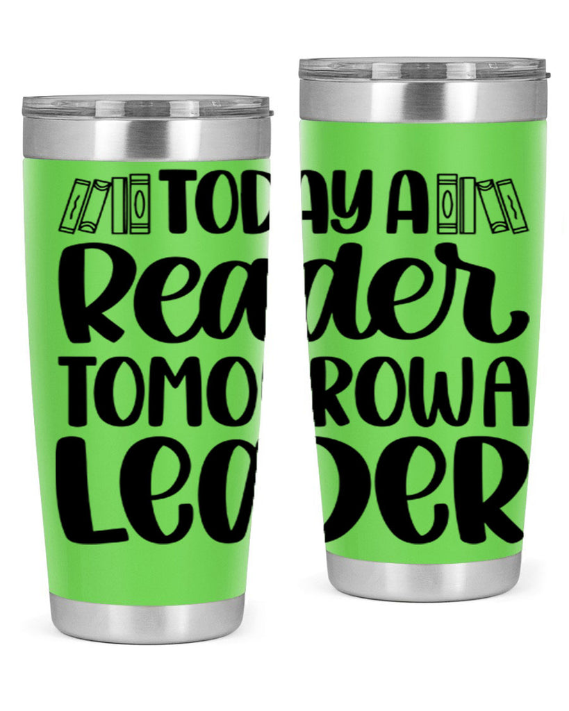 today a reader tomorrow a leader 23#- reading- Tumbler