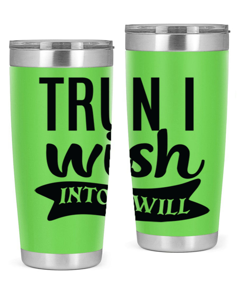 trun i wish into i will Style 66#- motivation- Tumbler