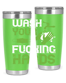 wash your fucking hands Style 14#- corona virus- Tumbler