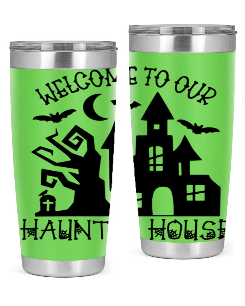 welcome to our haunted house 14#- halloween- Tumbler
