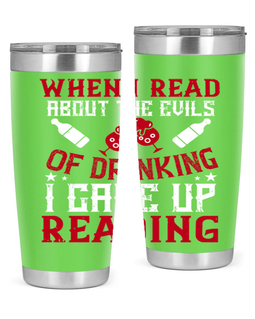 when i read about the evils of drinking i gave up reading 20#- drinking- Tumbler