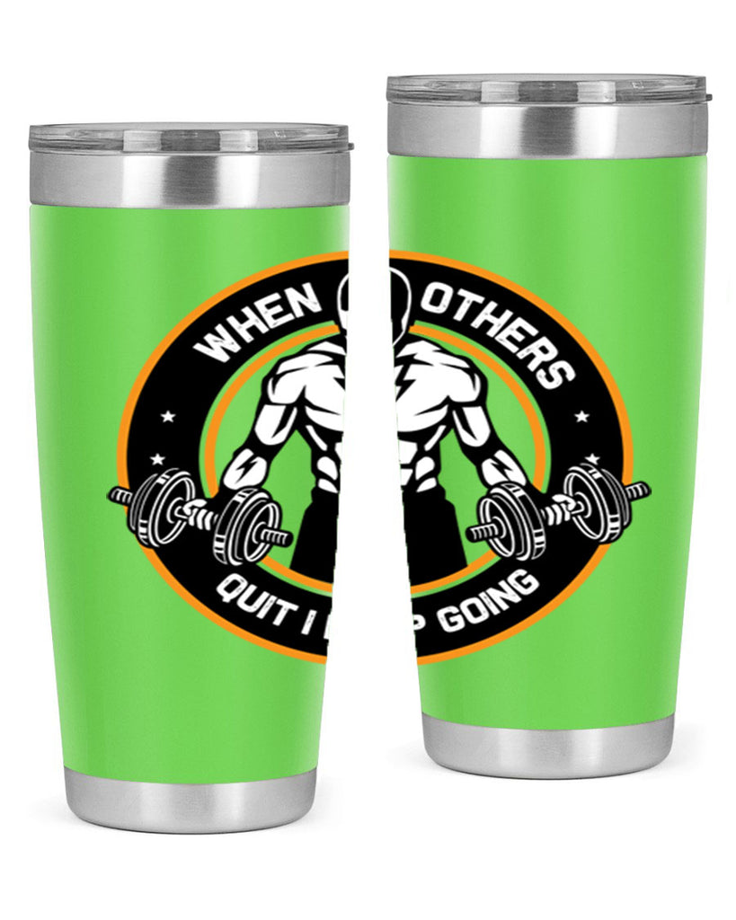 when others quite i keep going 1#- gym- Tumbler