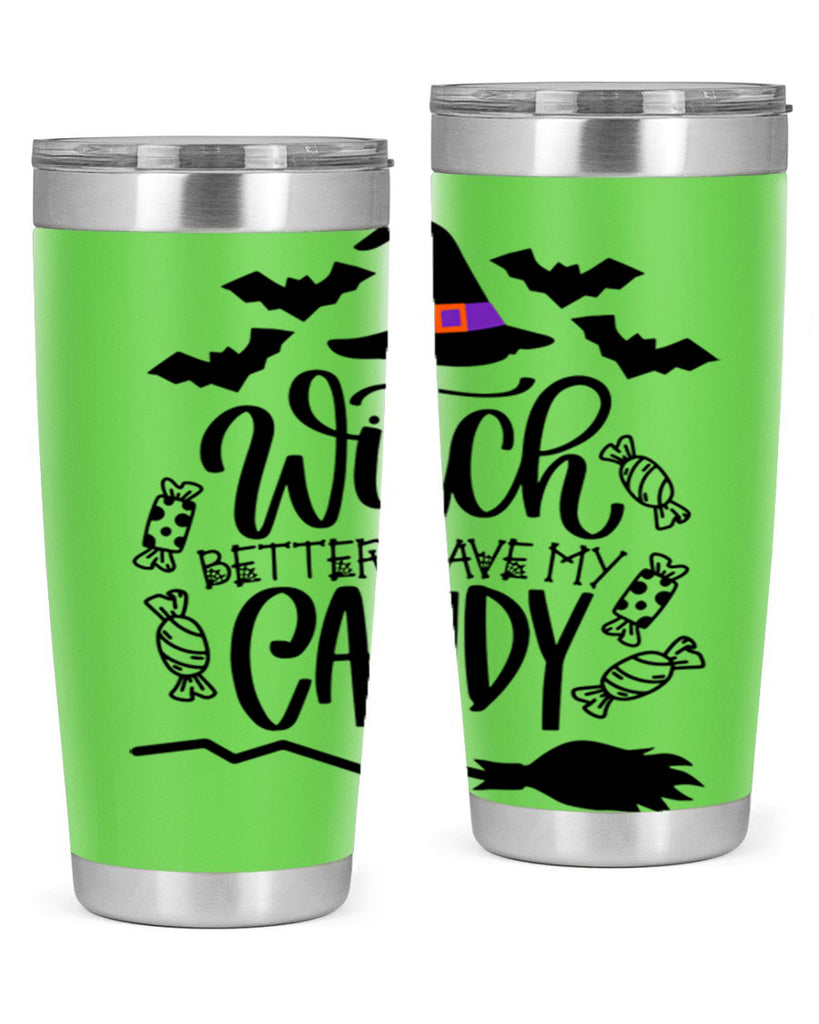 witch better have my candy 9#- halloween- Tumbler