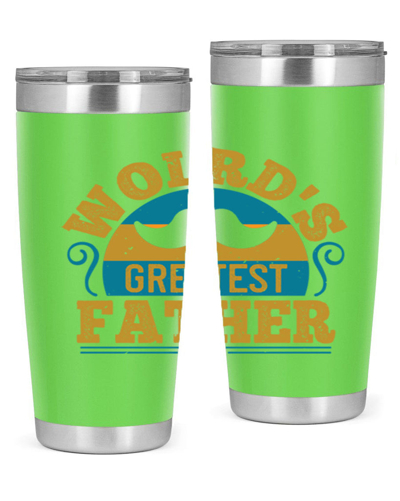 wolrds greatest father 154#- fathers day- Tumbler