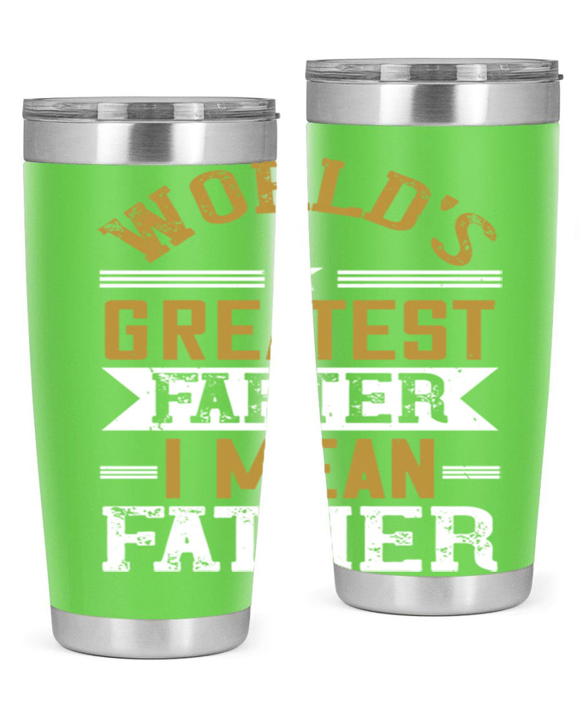 world’s greatest farter i mean my father 139#- fathers day- Tumbler
