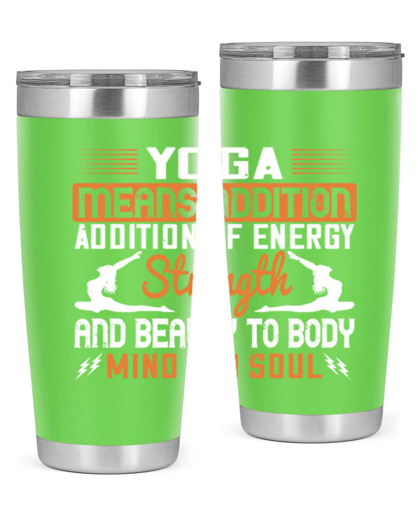 yoga means addition addition of energy strength and beauty to body mind and soul 10#- yoga- Tumbler