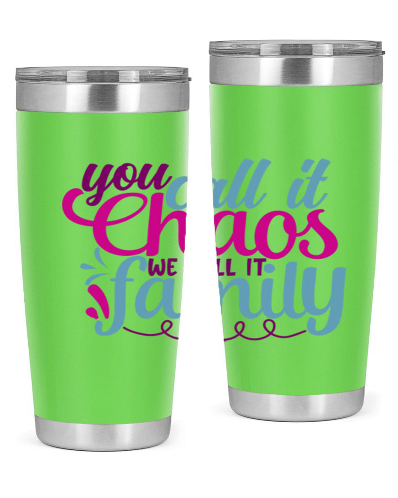 you call it chaos we call it family 3#- family- Tumbler