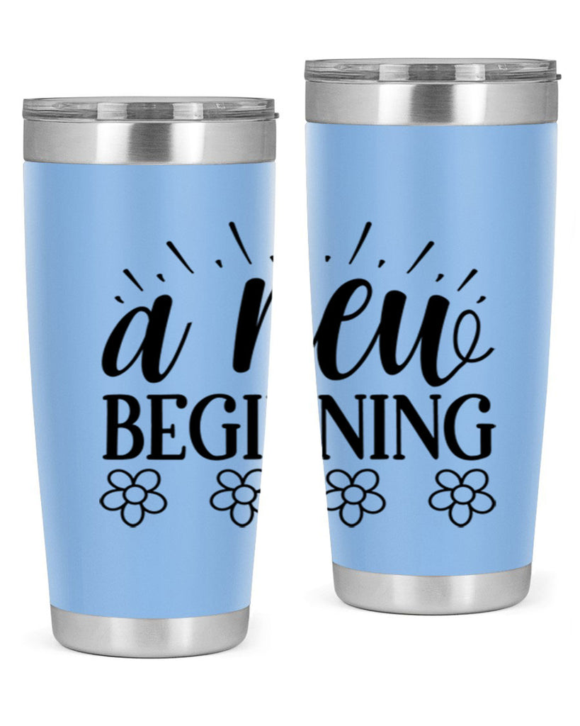 A new beginning  15#- spring- Tumbler