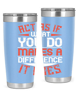 Act as if what you do makes a difference It does Style 48#- volunteer- Tumbler