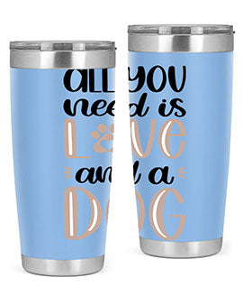 All You Need Is Love Style 36#- dog- Tumbler