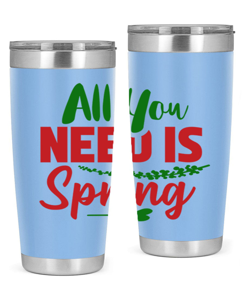All You Need is Spring 17#- spring- Tumbler