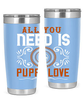 All you need is puppy love Style 155#- dog- Tumbler