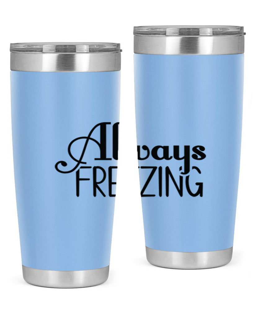 Always Freezing 7#- winter- Tumbler
