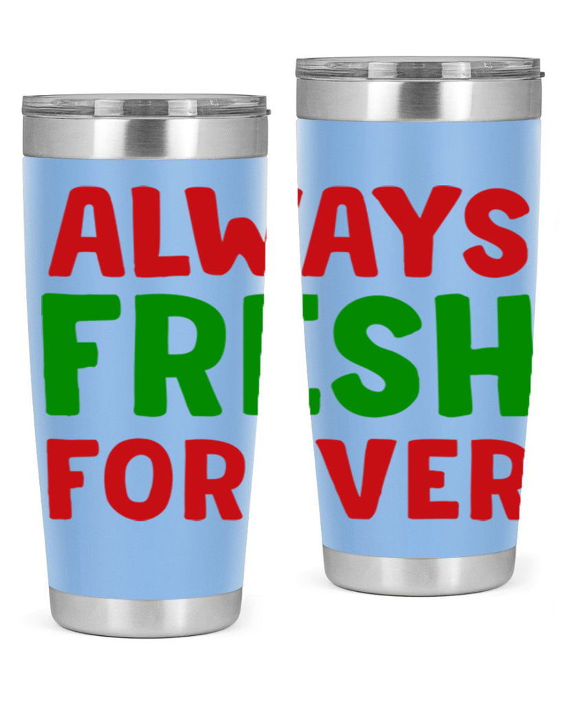 Always Fresh Forever 11#- winter- Tumbler