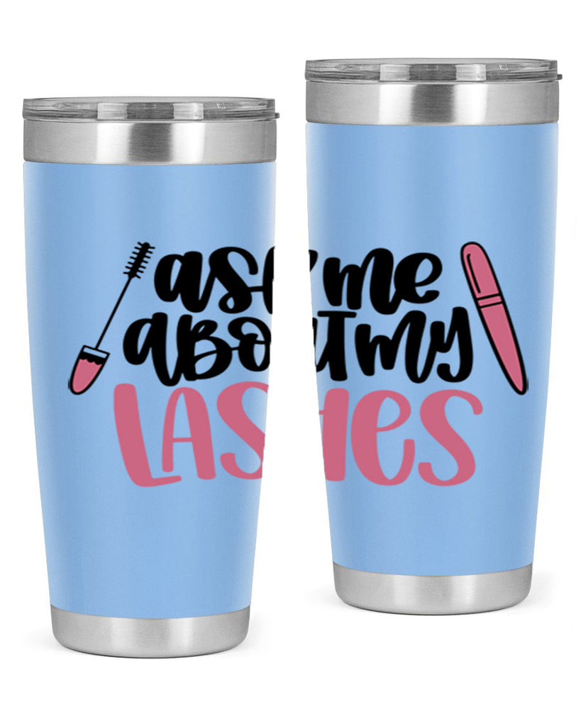 Ask Me About My Lashes Style 144#- make up- Tumbler
