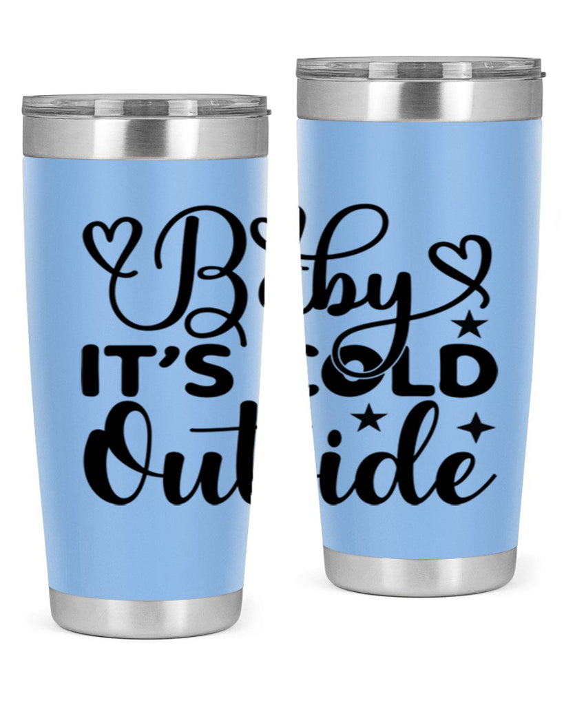 Baby its cold outside 20#- winter- Tumbler