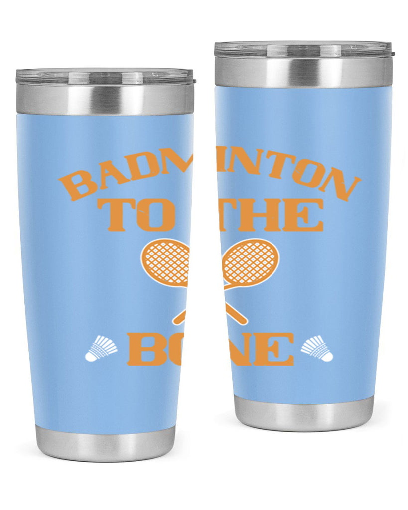Badminton to the Bone 2344#- badminton- Tumbler