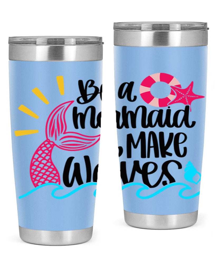 Be A Mermaid Make Waves Style 53#- summer- Tumbler