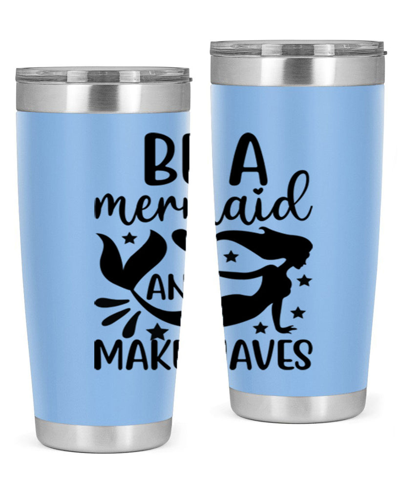 Be a mermaid and make 54#- mermaid- Tumbler