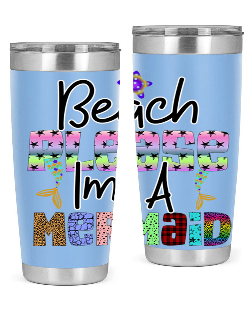 Beach Please Im A Mermaid 59#- mermaid- Tumbler