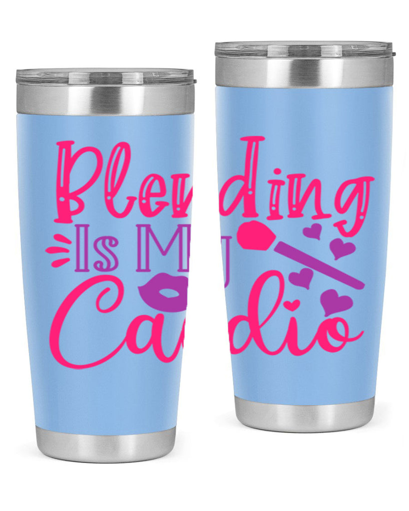 Blending Is My Cardio Style 247#- make up- Tumbler