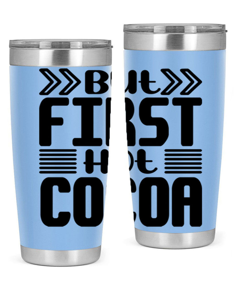 But First Hot Cocoa 37#- winter- Tumbler