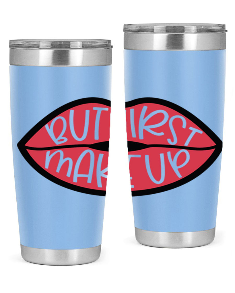 But First Makeup Style 116#- make up- Tumbler